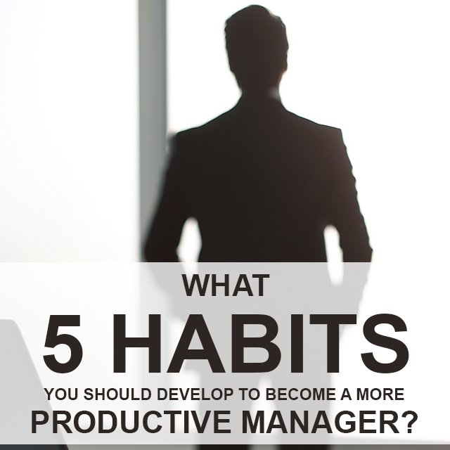 Grow With Us Ventures. What 5 habits you should develop to become a more productive manager. Grow With Us Ventures. What 5 habits you should develop to become a more productive manager.