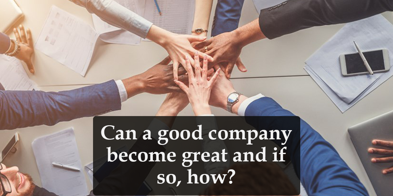 Grow With Us Ventures. Can a Good Company Become Great And If So, How?