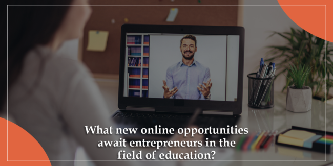 Grow With Us Ventures. What new online opportunities await entrepreneurs in the field of education? Grow With Us Ventures. What new online opportunities await entrepreneurs in the field of education?