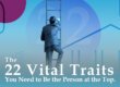 Grow With Us Ventures. The 22 Vital Traits You Need to Be the Person at the Top.