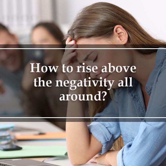 Grow With Us Ventures. How to rise above the negativity all around? Grow With Us Ventures. How to rise above the negativity all around?